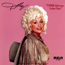 Dolly Parton : I Will Always Love You